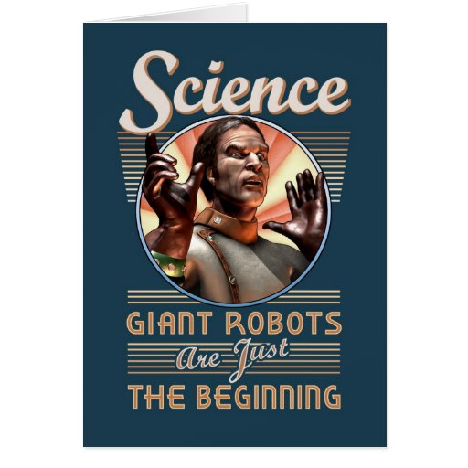 Science: Giant Robots Are Just the Beginning Greeting Cards