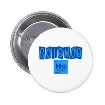 Science Ho buttons