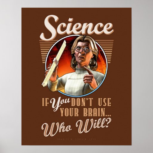 SCIENCE: If YOU Don't Use Your Brain... (16x20") Posters