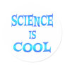 Science is Cool Round Sticker