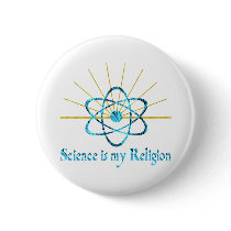 Science is My Religion Pinback Buttons