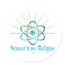 Science is My Religion Round Stickers