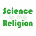 Science is my Religion t-shirts by EllesPlanet Science is my Religion t-shirts