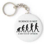 Science Is Not A Matter Of Opinion Keychain