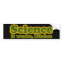 Science it works, Bitches Bumper Sticker