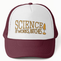 Science. It works, bitches! hats
