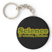 Science it works, Bitches Keychains