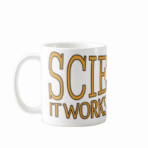 Science. It works, bitches! mugs
