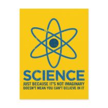 Science - Just because its not imaginary... Postcards