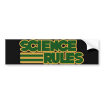 Science Rules Bumper Stickers