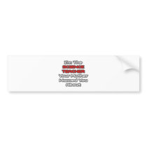 Science Teacher...Mother Warned You About bumper stickers