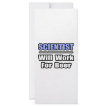 Scientist...Will Work For Beer rack cards by scientistshirts Scientist...Will Work For Beer rack cards