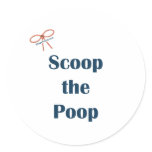Scoop The Poop Reminders Classic Round Sticker