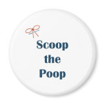 Scoop The Poop Reminders Fridge Magnet