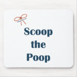 Scoop The Poop Reminders Mousepad