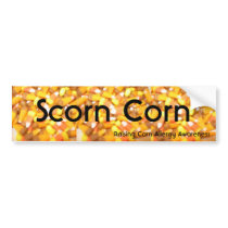 Scorn Corn bumper stickers by mistofviolets Scorn Corn bumper stickers