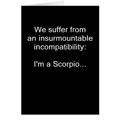 Scorpio Incompatibility Greeting Cards by BlackCards