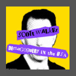 Scott Walker Demagoguery in the USA