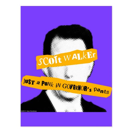 Scott Walker Just a Punk in Governor's Pants Postcards