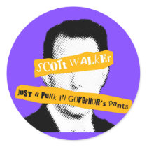 Scott Walker Just a Punk in Governor's Pants Stickers
