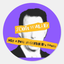 Scott Walker Just a Punk in Governor's Pants Stickers