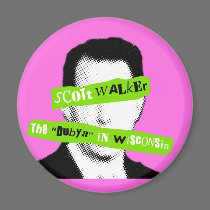 Scott Walker The "Dubya" in Wisconsin magnets