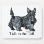 Scottie Talk to the Tail Mousepads