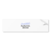 Scottish...Big Deal bumper stickers