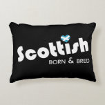 Scottish Born and Bred Accent Pillow