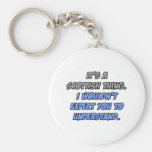 Scottish Thing .. You Wouldn't Understand Key Chain