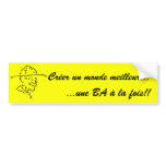 Scoutisme, Créer un monde meilleur... une BA Bumper Sticker