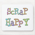 Scrap Happy T-shirts and Gifts Mouse Pads