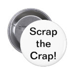 Scrap the Crap Button buttons