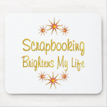 SCRAPBOOKING Brightens My Life mousepads by HobbiesLeisure SCRAPBOOKING Brightens My Life mousepads
