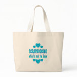 SCRAPBOOKING LOVE CANVAS BAGS