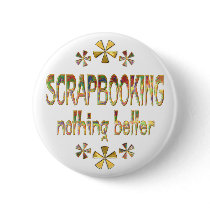 SCRAPBOOKING Nothing Better buttons