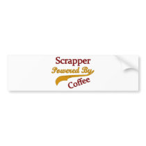 Scrapper Powered By Coffee Bumper Stickers