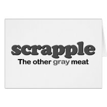 Scrapple Grey Meat cards by worldsfair Scrapple Grey Meat cards