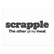 Scrapple Grey Meat Postcards