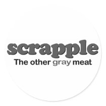 Scrapple Grey Meat Sticker