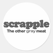 Scrapple Grey Meat Sticker