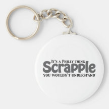 Scrapple Philly Thing Key Chains