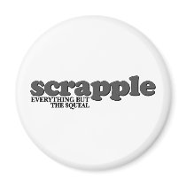 Scrapple Squeal magnets by worldsfair Scrapple Squeal magnets