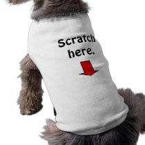 Scratch Here Dog T-shirt pet clothing