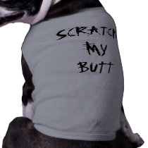 SCRATCH MY BUTT... pet clothing