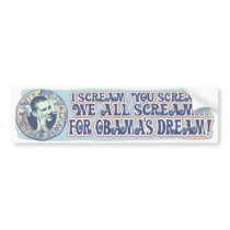 Scream for Oama's Dream bumper stickers