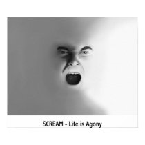 SCREAM - Life is agony posters