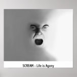 SCREAM - Life is agony posters