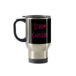 Screw Cancer! mugs