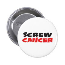 Screw Cancer Pinback Button